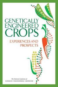 Book Cover for Genetically Engineered Crops by Engineering, and Medicine US National Academies of Sciences