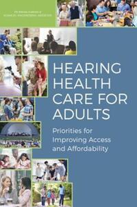 Book Cover for Hearing Health Care for Adults by Engineering, and Medicine US National Academies of Sciences