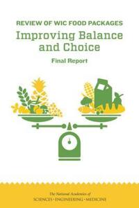 Book Cover for Review of WIC Food Packages by Engineering, and Medicine US National Academies of Sciences