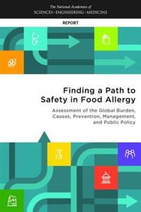 Book Cover for Finding a Path to Safety in Food Allergy by Engineering, and Medicine US National Academies of Sciences, Engineering, and Medicine US National Academies of Sciences
