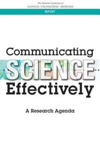 Book Cover for Communicating Science Effectively by Engineering, and Medicine US National Academies of Sciences
