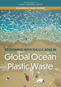 Book Cover for Reckoning With the U.S. Role in Global Ocean Plastic Waste by Engineering, and Medicine US National Academies of Sciences
