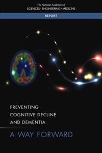 Book Cover for Preventing Cognitive Decline and Dementia by Engineering, and Medicine US National Academies of Sciences, Engineering, and Medicine US National Academies of Sciences