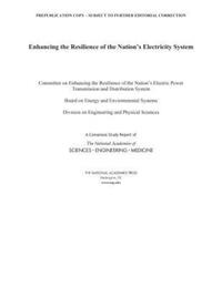 Book Cover for Enhancing the Resilience of the Nation's Electricity System by Engineering, and Medicine US National Academies of Sciences
