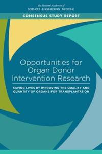 Book Cover for Opportunities for Organ Donor Intervention Research by Engineering, and Medicine US National Academies of Sciences, Engineering, and Medicine US National Academies of Sciences