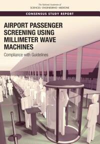 Book Cover for Airport Passenger Screening Using Millimeter Wave Machines by Engineering, and Medicine US National Academies of Sciences