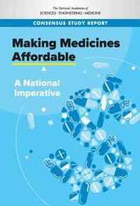 Book Cover for Making Medicines Affordable by Engineering, and Medicine US National Academies of Sciences