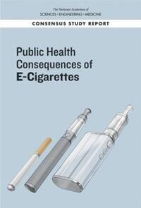 Book Cover for Public Health Consequences of E-Cigarettes by Engineering, and Medicine US National Academies of Sciences