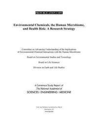 Book Cover for Environmental Chemicals, the Human Microbiome, and Health Risk by Engineering, and Medicine US National Academies of Sciences