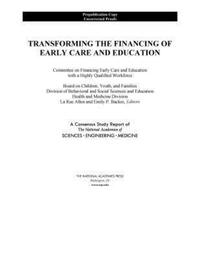 Book Cover for Transforming the Financing of Early Care and Education by Engineering, and Medicine US National Academies of Sciences