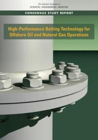 Book Cover for High-Performance Bolting Technology for Offshore Oil and Natural Gas Operations by Engineering, and Medicine US National Academies of Sciences, National Academy of Engineering