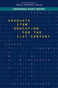 Book Cover for Graduate STEM Education for the 21st Century by Engineering, and Medicine US National Academies of Sciences, Engineering, and Medicine US National Academies of Sciences