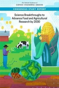 Book Cover for Science Breakthroughs to Advance Food and Agricultural Research by 2030 by Engineering, and Medicine US National Academies of Sciences, Engineering, and Medicine US National Academies of Sciences