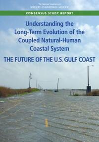 Book Cover for Understanding the Long-Term Evolution of the Coupled Natural-Human Coastal System by Engineering, and Medicine US National Academies of Sciences