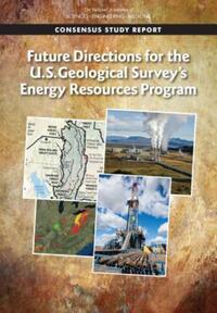 Book Cover for Future Directions for the U.S. Geological Survey's Energy Resources Program by Engineering, and Medicine US National Academies of Sciences