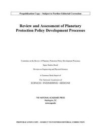 Book Cover for Review and Assessment of Planetary Protection Policy Development Processes by Engineering, and Medicine US National Academies of Sciences