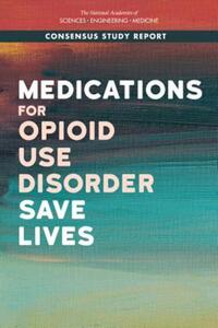 Book Cover for Medications for Opioid Use Disorder Save Lives by Engineering, and Medicine US National Academies of Sciences, Engineering, and Medicine US National Academies of Sciences