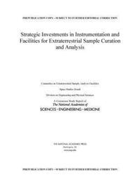 Book Cover for Strategic Investments in Instrumentation and Facilities for Extraterrestrial Sample Curation and Analysis by Engineering, and Medicine US National Academies of Sciences