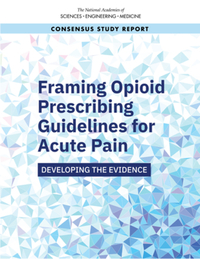 Book Cover for Framing Opioid Prescribing Guidelines for Acute Pain by Engineering, and Medicine US National Academies of Sciences