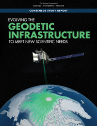 Book Cover for Evolving the Geodetic Infrastructure to Meet New Scientific Needs by Engineering, and Medicine US National Academies of Sciences