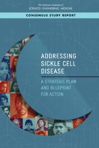 Book Cover for Addressing Sickle Cell Disease by Engineering, and Medicine US National Academies of Sciences, Engineering, and Medicine US National Academies of Sciences