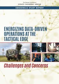 Book Cover for Energizing Data-Driven Operations at the Tactical Edge by Engineering, and Medicine US National Academies of Sciences