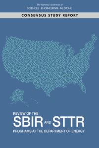 Book Cover for Review of the SBIR and STTR Programs at the Department of Energy by Engineering, and Medicine US National Academies of Sciences