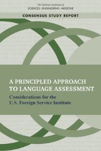 Book Cover for A Principled Approach to Language Assessment by Engineering, and Medicine US National Academies of Sciences