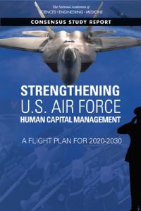 Book Cover for Strengthening U.S. Air Force Human Capital Management by Engineering, and Medicine US National Academies of Sciences, Engineering, and Medicine US National Academies of Sciences