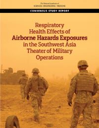 Book Cover for Respiratory Health Effects of Airborne Hazards Exposures in the Southwest Asia Theater of Military Operations by Engineering, and Medicine US National Academies of Sciences