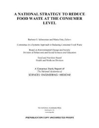 Book Cover for A National Strategy to Reduce Food Waste at the Consumer Level by Engineering, and Medicine US National Academies of Sciences