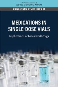 Book Cover for Medications in Single-Dose Vials by Engineering, and Medicine US National Academies of Sciences