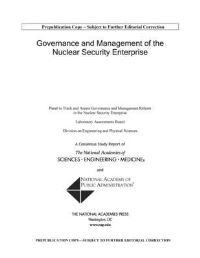 Book Cover for Governance and Management of the Nuclear Security Enterprise by Engineering, and Medicine US National Academies of Sciences