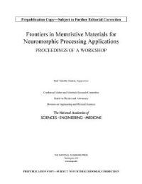 Book Cover for Frontiers in Memristive Materials for Neuromorphic Processing Applications by Paul T Beaton, Engineering, and Medicine US National Academies of Sciences, Frontiers in Memristive Materials for Neuromorphic Processing Applications