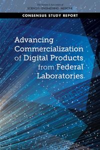 Book Cover for Advancing Commercialization of Digital Products from Federal Laboratories by Engineering, and Medicine US National Academies of Sciences