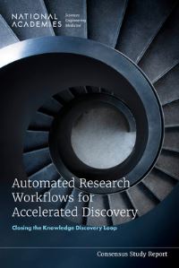 Book Cover for Automated Research Workflows for Accelerated Discovery by Engineering, and Medicine National Academies of Sciences, Policy and Global Affairs, Division on Engineering and Physical Sciences, Computer Science and Telecommunications Board, Committee on Applied 
