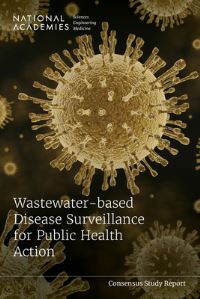 Book Cover for Wastewater-Based Disease Surveillance for Public Health Action by Engineering, and Medicine US National Academies of Sciences