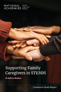 Book Cover for Supporting Family Caregivers in STEMM by Engineering, and Medicine US National Academies of Sciences