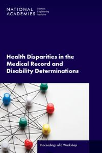 Book Cover for Health Disparities in the Medical Record and Disability Determinations by National Academies of Sciences Engineering and Medicine, Health and Medicine Division, Board on Health Care Services, Joe Alper, Austen Applegate, Carol Mason Spicer