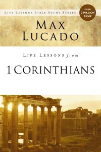 Book Cover for Life Lessons from 1 Corinthians by Max Lucado