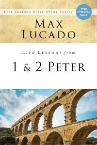 Book Cover for Life Lessons from 1 and 2 Peter by Max Lucado