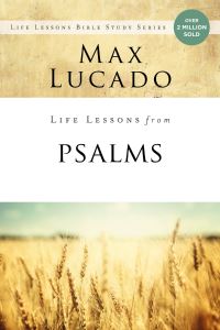 Book Cover for Life Lessons from Psalms by Max Lucado, Livingstone Corporation