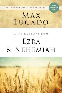Book Cover for Life Lessons from Ezra & Nehemiah by Max Lucado