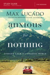 Book Cover for Anxious for Nothing Study Guide by Max Lucado