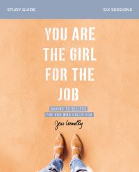 Book Cover for You Are the Girl for the Job Bible Study Guide by Jess Connolly