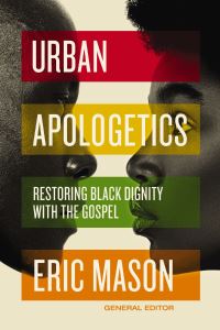 Book Cover for Urban Apologetics by Eric Mason