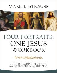 Book Cover for Four Portraits, One Jesus Workbook by Mark L Strauss
