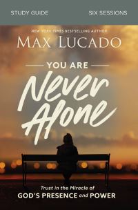 Book Cover for You Are Never Alone by Max Lucado