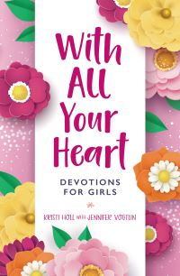 Book Cover for With All Your Heart by Kristi Holl, Jennifer Vogtlin