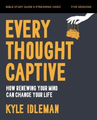 Book Cover for Every Thought Captive Bible Study Guide Plus Streaming Video by Kyle Idleman